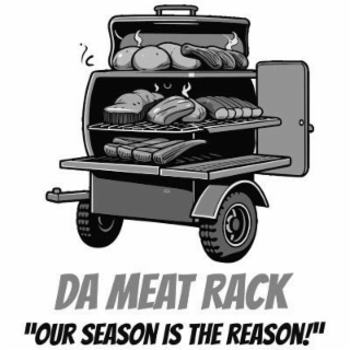 DA MEAT RACK "OUR SEASON IS THE REASON!" logo