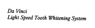 DA VINCI LIGHT SPEED TOOTH WHITENING SYSTEM logo