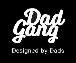 DAD GANG DESIGNED BY DADS logo