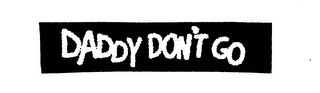 DADDY DON'T GO logo