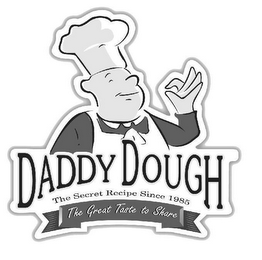 DADDY DOUGH THE SECRET RECIPE SINCE 1985 THE GREAT TASTE TO SHARE logo