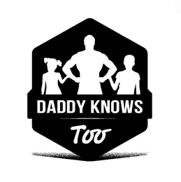 DADDY KNOWS TOO logo