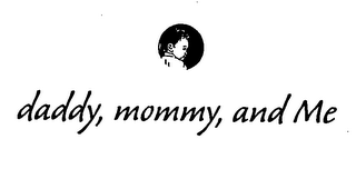 DADDY, MOMMY, AND ME logo