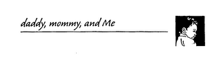DADDY, MOMMY, AND ME logo