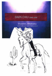 DADS CHILI SINCE 1939 SHAWNEE, OKLAHOMA "ORIGINAL CHILL RECIPE" DADSCHILI@HOTMAIL.COM logo