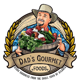 DADS GOURMET FOODS TEXAS GOODNESS FROM THE SMALL TOWN OF ATLANTA logo