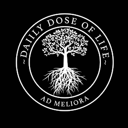 ~ DAIILY DOSE OF LIFE ~ AD MELIORA logo