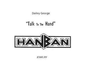 DAILEY GEORGE "TALK TO THE HAND" HANBAN JEWELRY logo