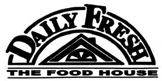 DAILY FRESH THE FOOD HOUSE logo