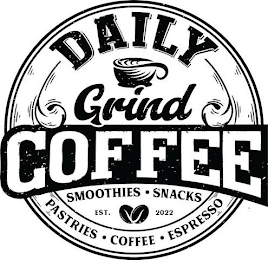 DAILY GRIND COFFEE SMOOTHIES · SNACKS PASTRIES · COFFEE · ESPRESSO EST.2022 logo