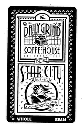 DAILY GRIND COFFEEHOUSE STAR CITY EST. 1997 BLEND A MOST FLAVOFUL JAVA WHOLE BEAN logo