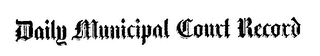 DAILY MUNICIPAL COURT RECORD logo