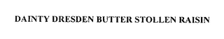 DAINTY DRESDEN BUTTER STOLLEN RAISIN