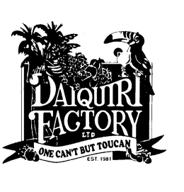 DAIQUIRI FACTORY LTD. ONE CAN'T BUT TOUCAN EST 1981 logo