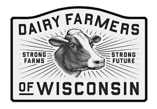 DAIRY FARMERS OF WISCONSIN STRONG FARMS STRONG FUTURE logo