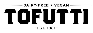 DAIRY-FREE · VEGAN TOFUTTI EST. 1981