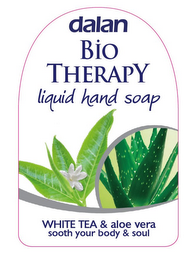 DALAN BIO THERAPY LIQUID HAND SOAP WHITE TEA & ALOE VERA SOOTH YOUR BODY & SOUL logo