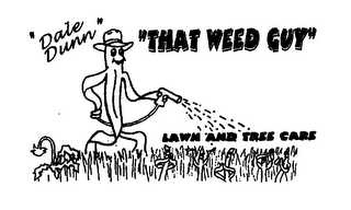 "DALE DUNN" "THAT WEED GUY" LAWN AND TREE CARE logo