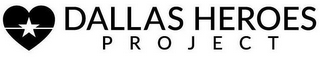 DALLAS HEROES PROJECT
