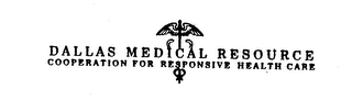 DALLAS MEDICAL RESOURCE COOPERATION FOR RESPONSIVE HEALTH CARE logo