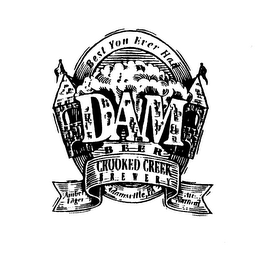 DAM BEER CROOKED CREEK BREWERY BEST YOU EVER HAD AMBER LOGER ALL NATURAL ADAMSVILLE, PA logo