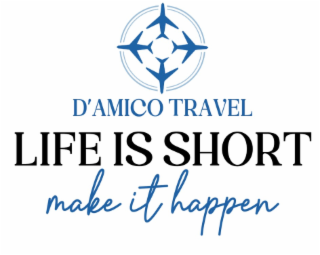 D'AMICO TRAVEL LIFE IS SHORT MAKE IT HAPPEN logo