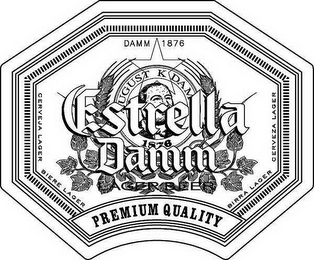 DAMM 1876 ESTRELLA DAMM LAGER BEER PREMIUM QUALITY CERVEJA LAGER BIERE LAGER BIRRA LAGER CERVEZA LAGER AUGUST K DAMM logo