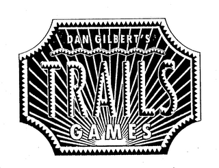 DAN GILBERT'S TRAILS GAMES