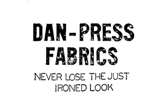 DAN-PRESS FABRICS NEVER LOSE THE JUST IRONED LOOK logo