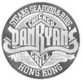 DAN RYAN'S HONG KONG CHICAGO GRILL STEAKS SEAFOOD & RIBS FINE DOWNTOWN DINING DRINKING logo