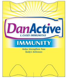 DANACTIVE L. CASEI IMMUNITAS IMMUNITY HELPS STRENGTHEN YOUR BODY'S DEFENSES logo