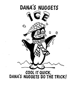 DANA'S NUGGETS ICE COOL IT QUICK, DANA'S NUGGETS DO THE TRICK! logo