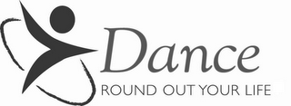DANCE ROUND OUT YOUR LIFE logo