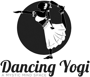DANCING YOGI A MYSTIC MIND SPACE