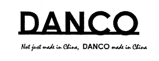DANCO NOT JUST MADE IN CHINA, DANCO MADE IN CHINA logo