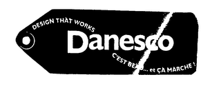 DANESCO DESIGN THAT WORKS C'EST BEAU ... ET CA MARCHE! logo