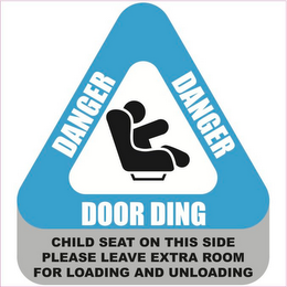 DANGER DOOR DING; CHILD SEAT ON THIS SIDE PLEASE LEAVE EXTRA ROOM FOR LOADING AND UNLOADING logo