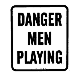 DANGER MEN PLAYING logo