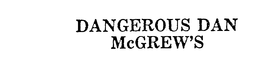 DANGEROUS DAN MCGREW'S logo