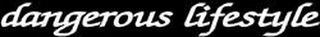 DANGEROUS LIFESTYLE logo