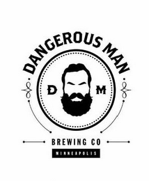 · DANGEROUS MAN · D M BREWING CO MINNEAPOLIS logo