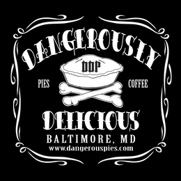 DANGEROUSLY DELICIOUS PIES COFFEE DDP BALTIMORE, MD WWW.DANGEROUSPIES.COM logo