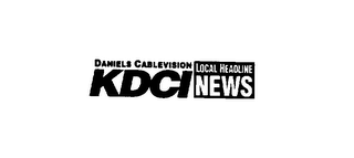 DANIELS CABLEVISION KDCI LOCAL HEADLINE NEWS logo