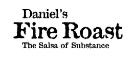 DANIEL'S FIRE ROAST THE SALSA OF SUBSTANCE logo