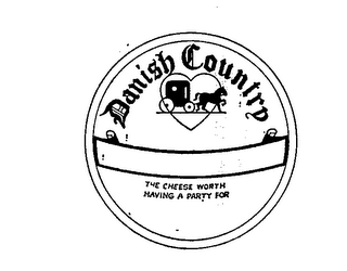 DANISH COUNTRY THE CHEESE WORTH HAVING A PARTY FOR logo