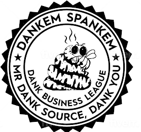 DANK BUSINESS LEAGUE DANKEM SPANKEM MR DANK SOURCE, DANK YOU logo