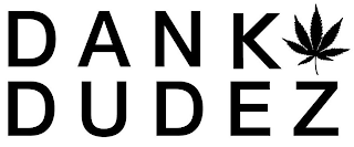 DANK DUDEZ logo