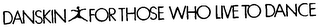 DANSKIN FOR THOSE WHO LIVE TO DANCE logo