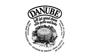 DANUBE FULL FAT SPICED CHEESE WITH GARLIC AND HERBS MADE FROM PASTEURIZED MILK EXPORTED BY OEMOLK VIENNA AUSTRIA PRODUCT OF AUSTRIA KEEP REFRIGERATED NET WEIGHT 4OZ logo