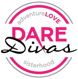 DARE DIVAS ADVENTURELOVE SISTERHOOD